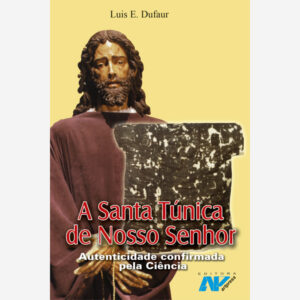 A Santa Túnica de Nosso Senhor