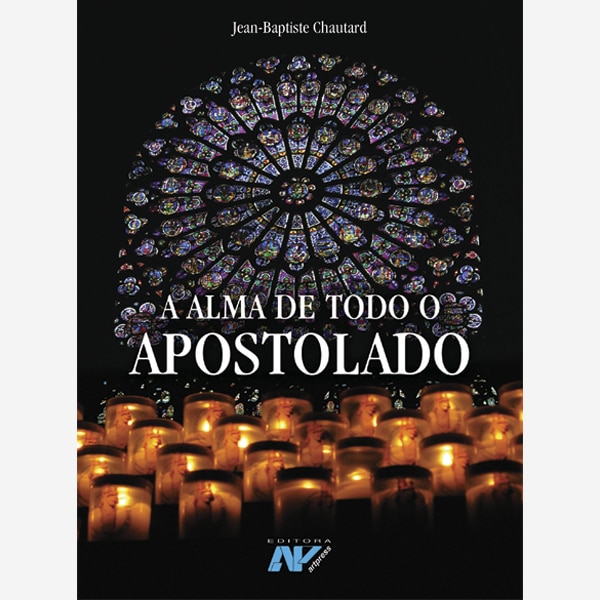 A Alma de Todo o Apostolado