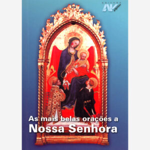 As Mais Belas Orações a Nossa Senhora