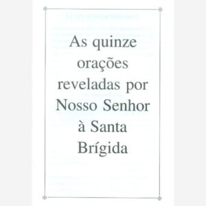 As quinze orações reveladas por Nosso Senhor à Santa Brígida