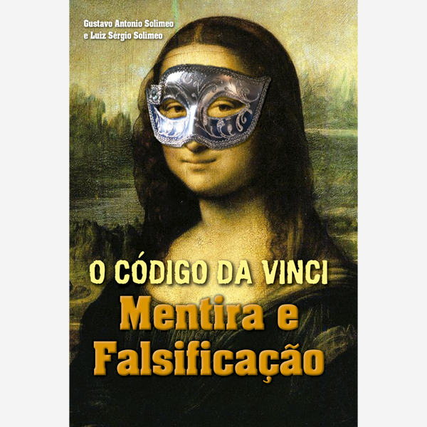 O Código da Vinci - Mentira e Falsificação