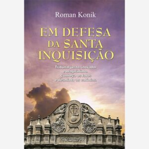 Em defesa da Santa Inquisição