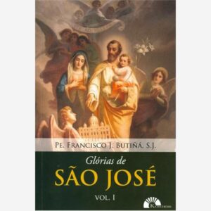 Glórias de São José - vol. 1