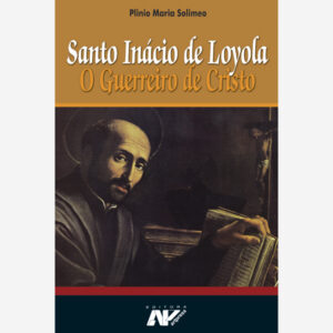 Santo Inácio de Loyola: O Guerreiro de Cristo