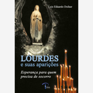 Lourdes e Suas Aparições