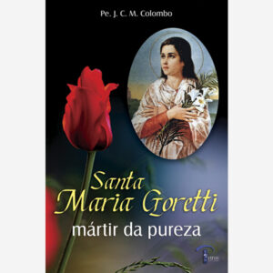Santa Maria Goretti - Mártir da Pureza