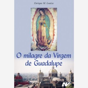 O Milagre da Virgem de Guadalupe