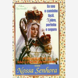 Pensamentos de São Luis de Montfort Sobre Nossa Senhora