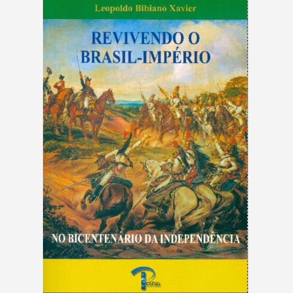 Revivendo o Brasil Império - Patrocinado 100 unidades