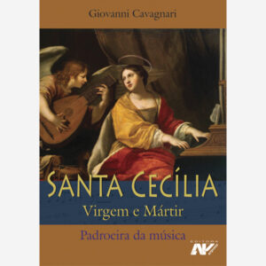 Santa Cecília - Virgem e Mártir