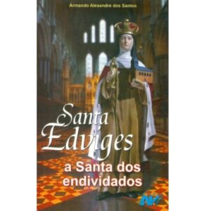 Santa Edviges - A Santa dos Endividados