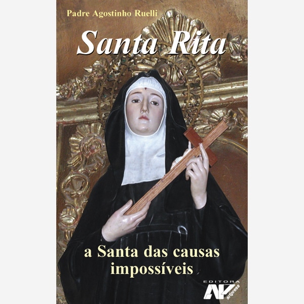 Santa Rita, a Santa das causas impossíveis
