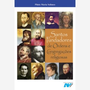 Santos Fundadores de Ordens e Congregações Religiosas