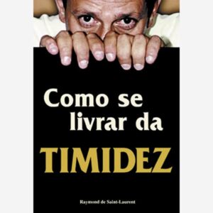 Como Se Livrar da Timidez