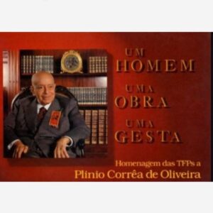 Um Homem, Uma Obra, Uma Gesta