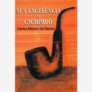 Sua excelência o Cachimbo