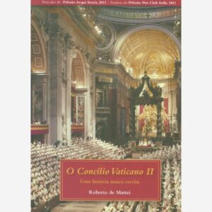 O Concílio Vaticano ll - Uma história nunca escrita