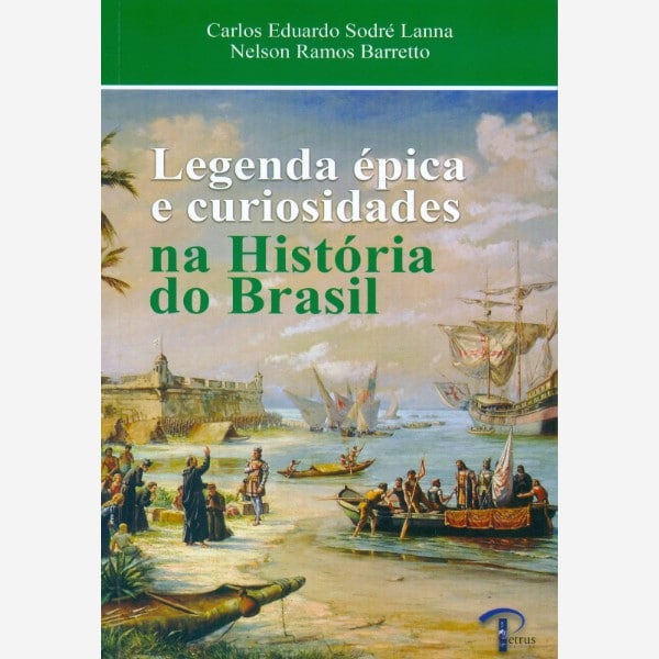 Legenda Épica e Curiosidades na História do Brasil