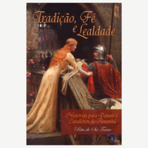 Tradição, Fé e Lealdade