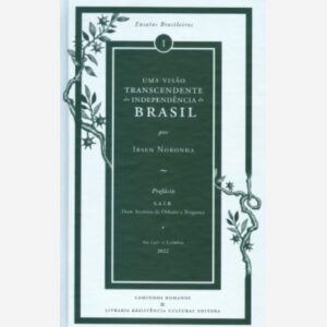 Uma Visão Transcendente da Independência do Brasil
