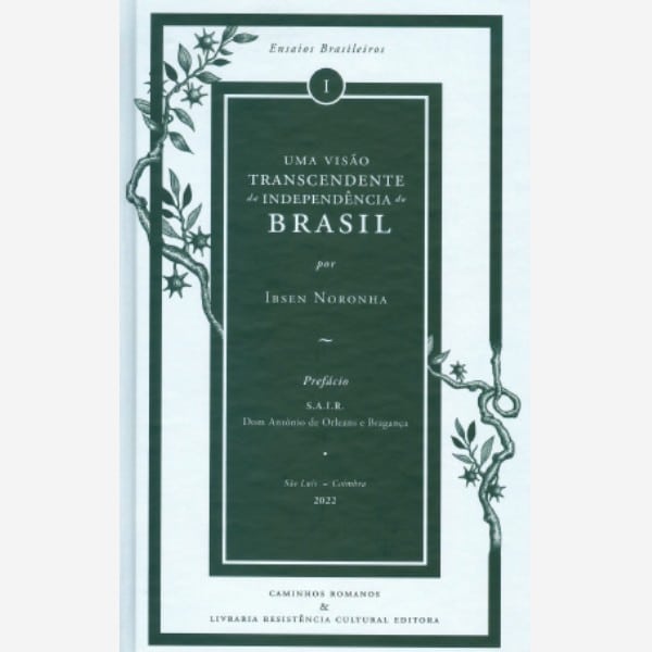 Uma Visão Transcendente da Independência do Brasil