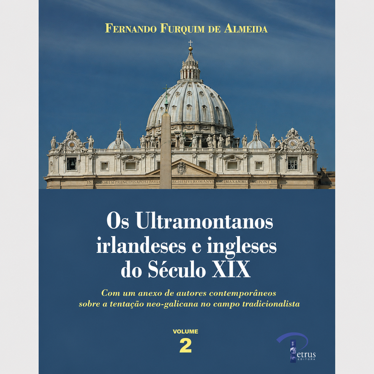 Os Ultramontanos franceses do Século XIX - Volume 2